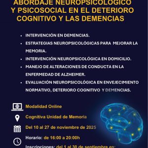FORMACIÓN ESPECIALIZADA EN ABORDAJE NEUROPSICOLÓGICO Y PSICOSOCIAL EN EL DETERIORO COGNITIVO Y LAS DEMENCIAS